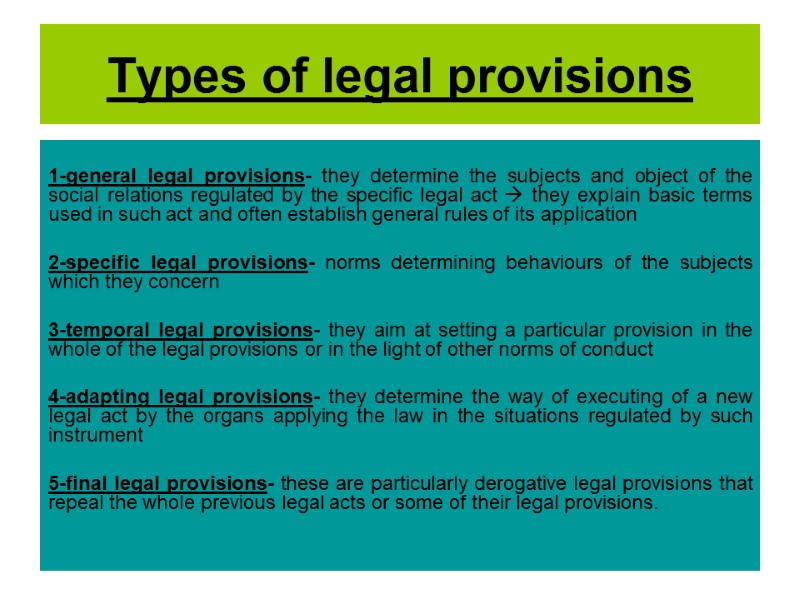 Types of legal provisions  1-general legal provisions- they determine the subjects and object